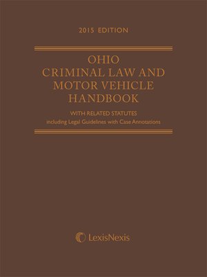 cover image of Ohio Criminal Law and Motor Vehicle Handbook